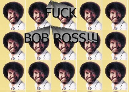 i hate bob ross with a passion