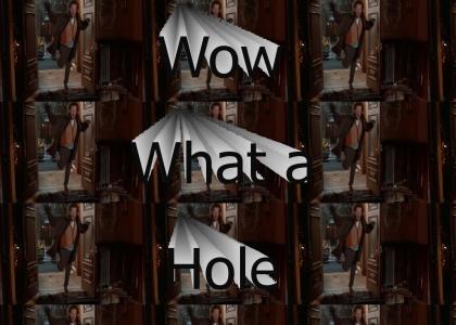 Wow, What a Hole