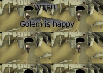 Golem is happy