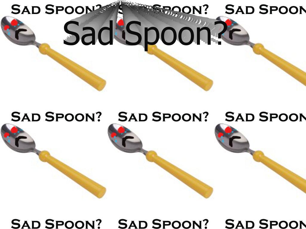 sadspoon