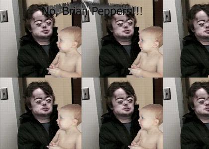 Brian Peppers NOOOO!!!!