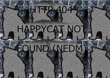 HTTP 404 HAPPYCAT NOT FOUND (NEDM)