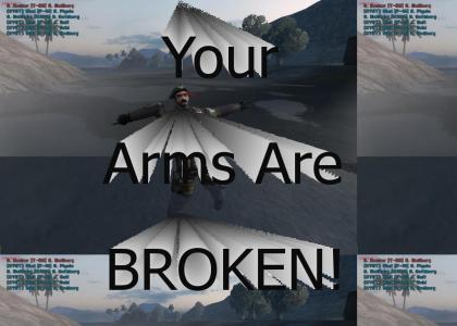 Your Arms Are BROKEN! (refresh)