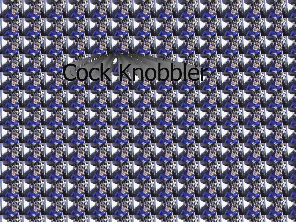cockknobbler