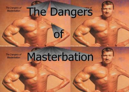 The Dangers of Masterbation