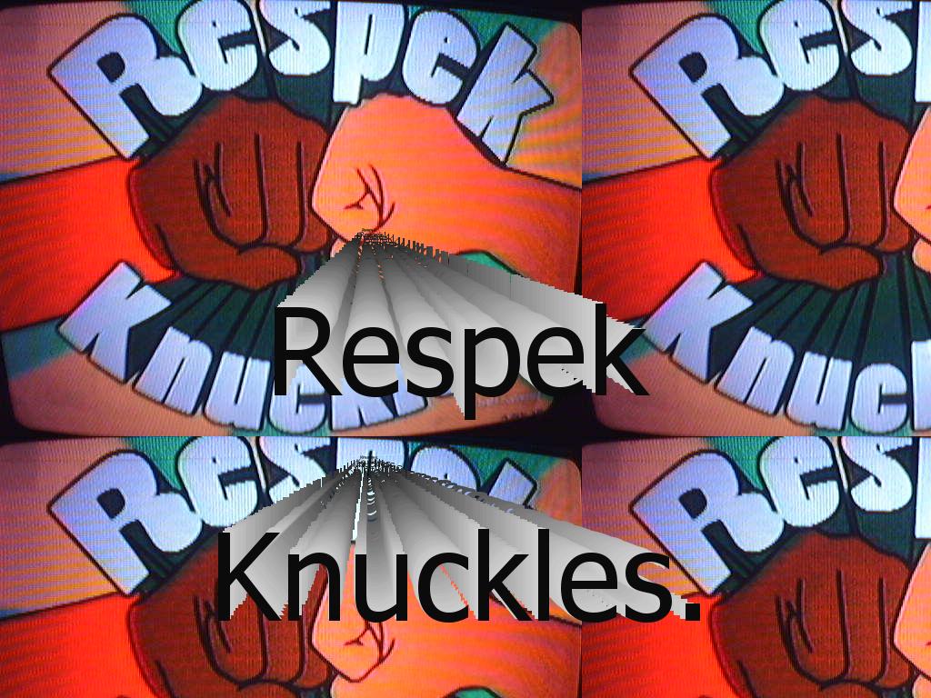 respeckknuckles