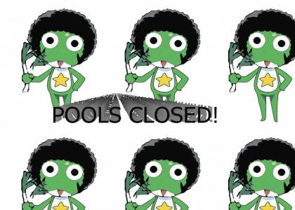 pools closed for keroro