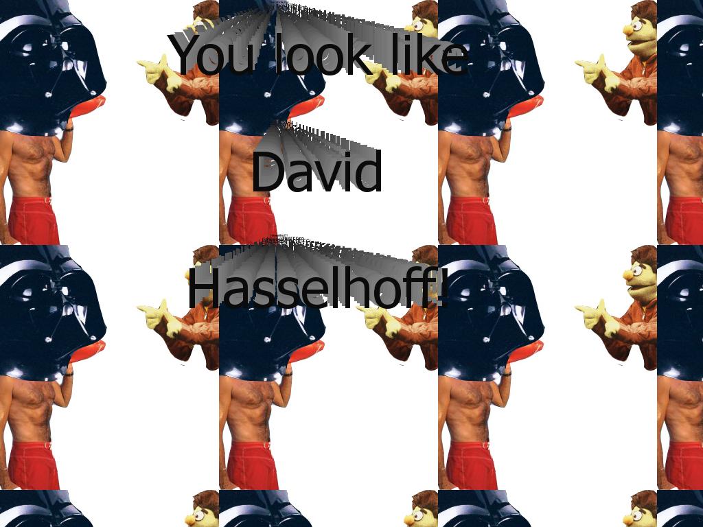 YoulooklikedavidNOOOO