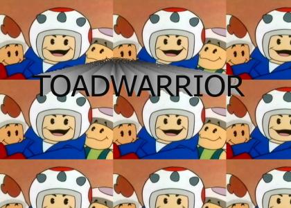 TOADWARRIOR!