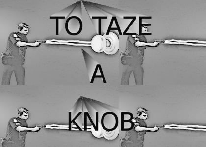 To Taze A Knob (Dew Army)