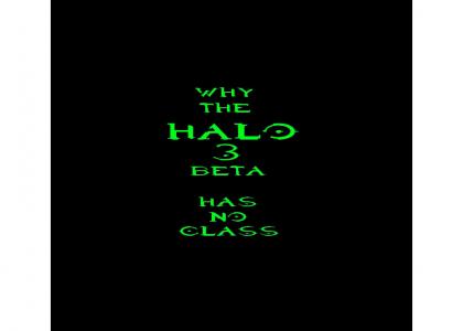 Halo 3 Beta Has No Class
