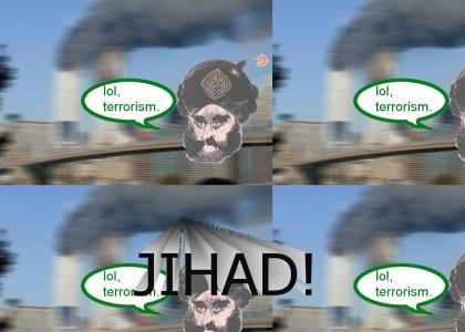 lol terrorism!