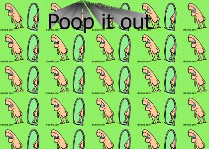 pop da poop out