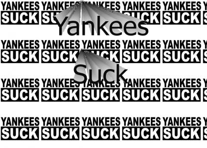 Yankees Suck!