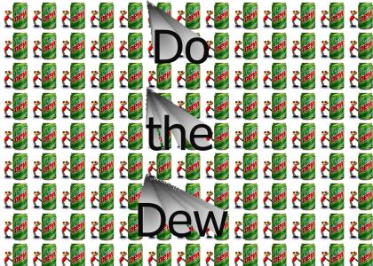 Do the Dew!