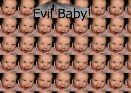 Evil Baby!