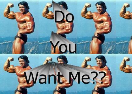 Arnold do you want me?