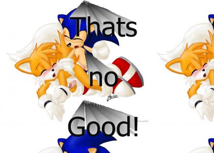 Sonic and Tails: Thats NO GOOD!