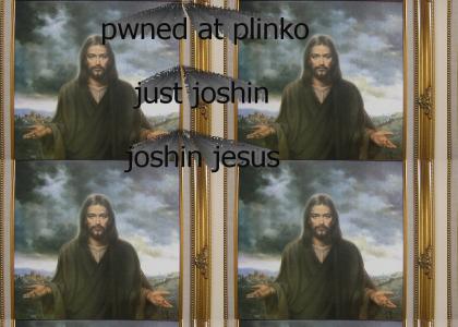 Joshin' Jesus