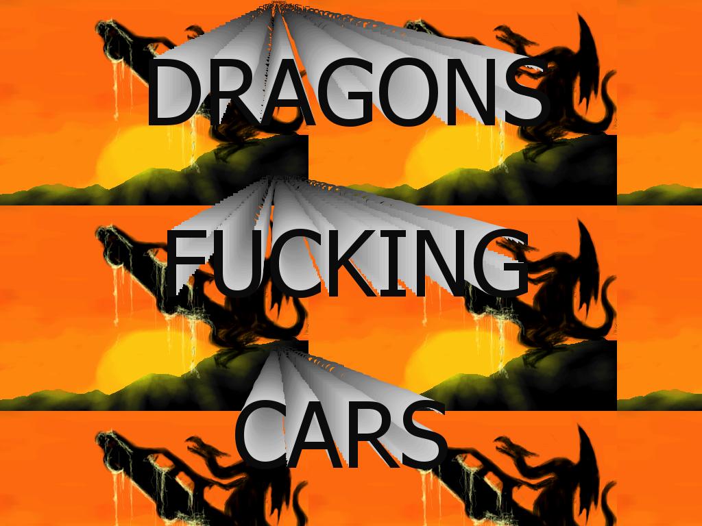 dragonsfuckingcars