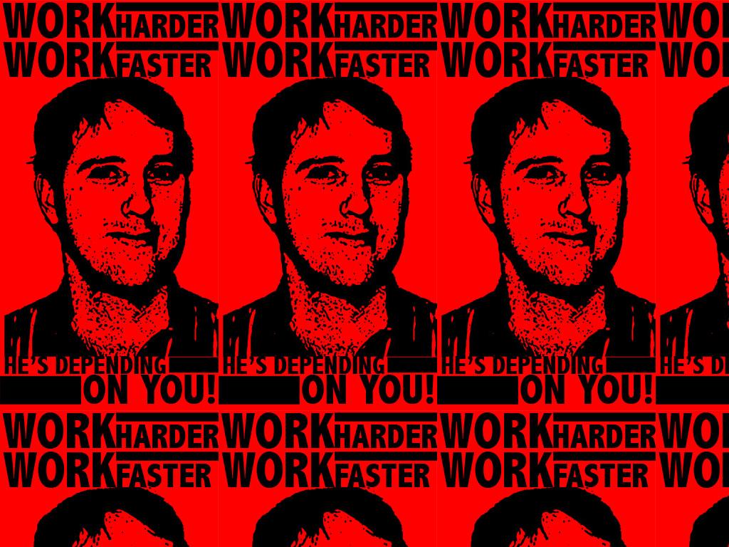 youworkhardernow