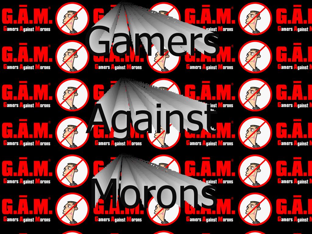 gamersagainstmoronss