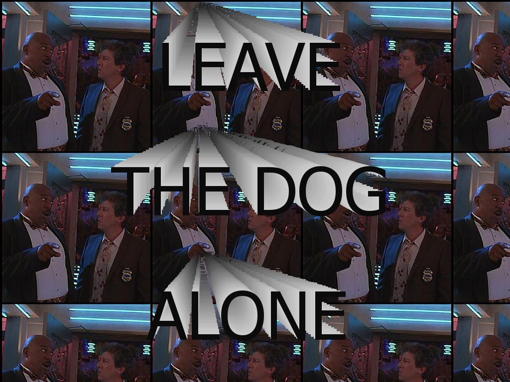 leavethedogalone
