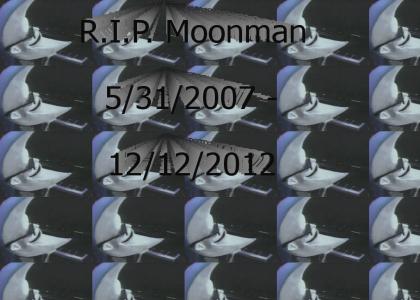 R.I.P. Moonman