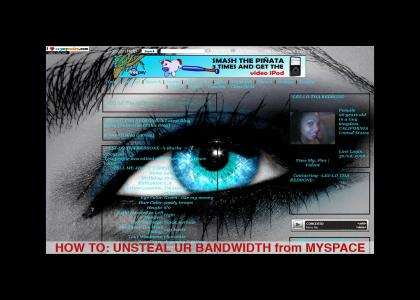 Unsteal UR bandwidth from myspace