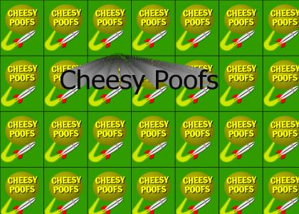 Cheesy poofs
