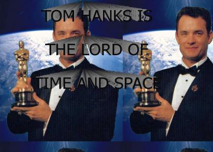 TOM HANKS IS THE LORD OF TIME AND SPACE!