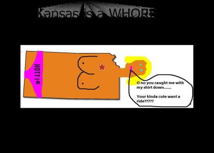 Kansas is a whore
