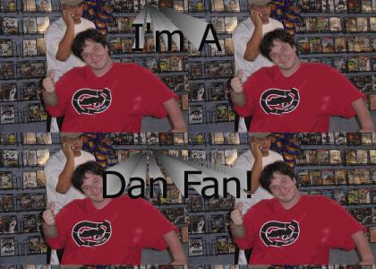 I'm A Dan Fan