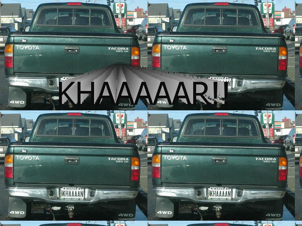 KHAAAAAAR