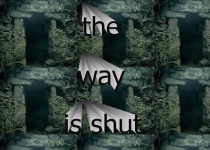 the way is shut