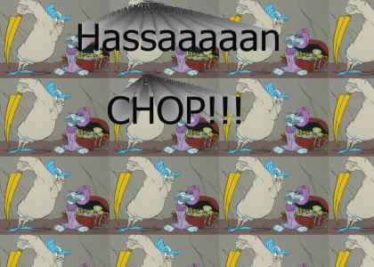 Hassan Chop!