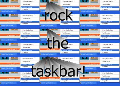 rock the taskbar