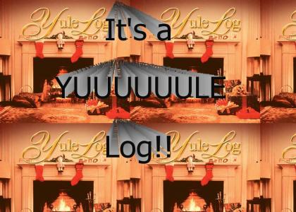 It's not just a yule log...
