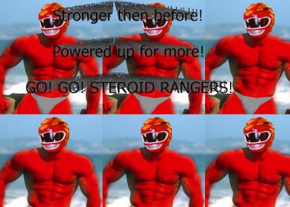Steroid Rangers!