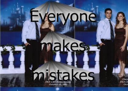 Everyone makes mistakes