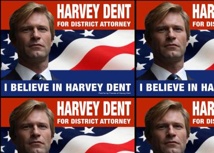 VOTE HARVEY DENT