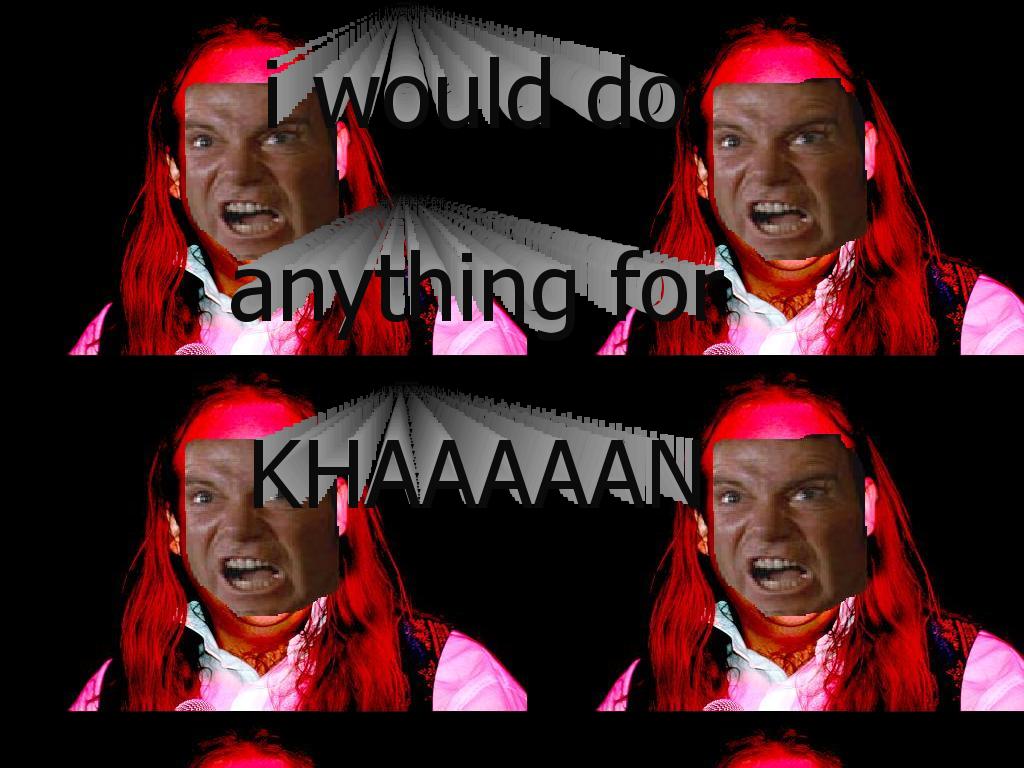 anythingforkhaaaaan