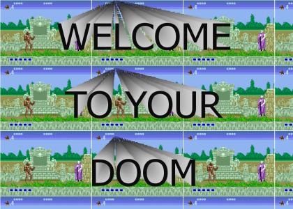 Welcome To Your Doom