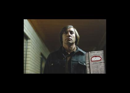 Chigurh will bring his own Weapons