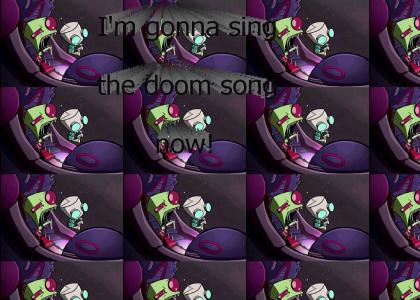 I'm gonna sing the doom song now!