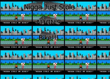 Nigga Just Stole Alvin's Bike