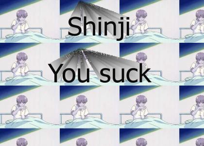 Shinji, you suck