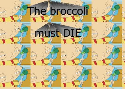 DIE Broccoli!