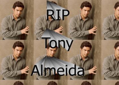 RIP Tony Almeida