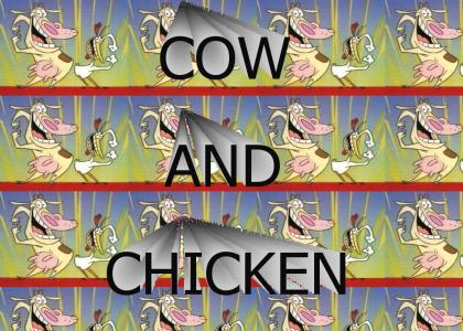 Cow and Chicken!